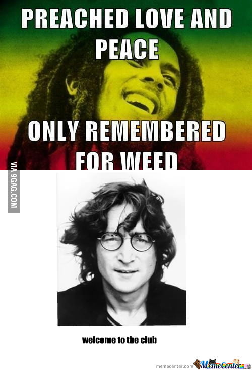 Bob marley joins the club - 9GAG
