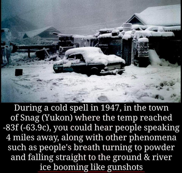 During a cold spell in Snag (Yukon) - 9GAG