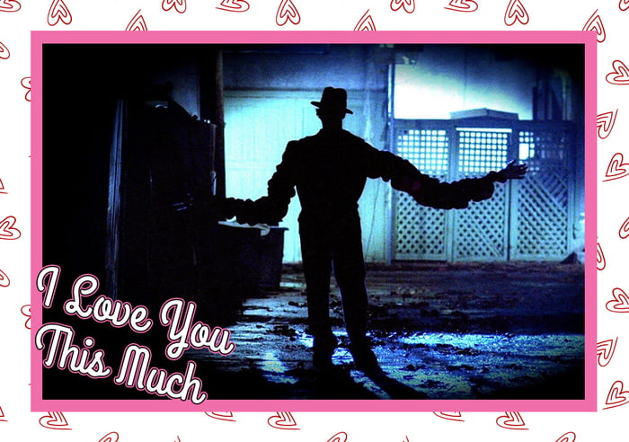 Horror Valentine 8 I Love You This Much 9gag 