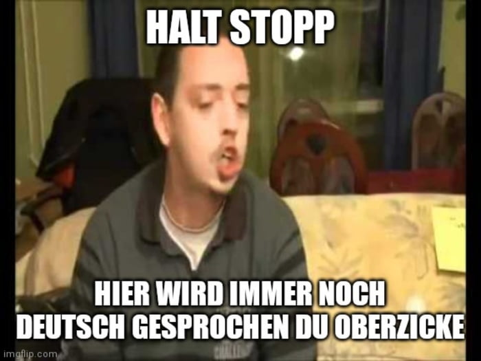 Es Bleibt Alles Auf Deutsch Und Daran Wird Sich Nichts ndern Ob Es 