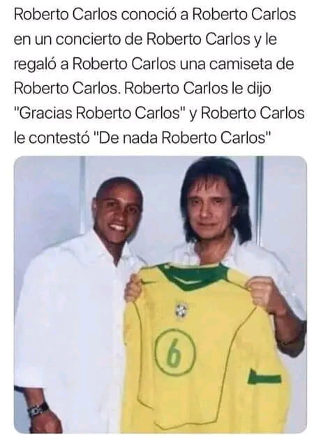 Le Llamaron Roberto Carlos En Honor A Roberto Carlos 9GAG le-llamaron-roberto-carlos-en-honor-a-roberto-carlos-9gag