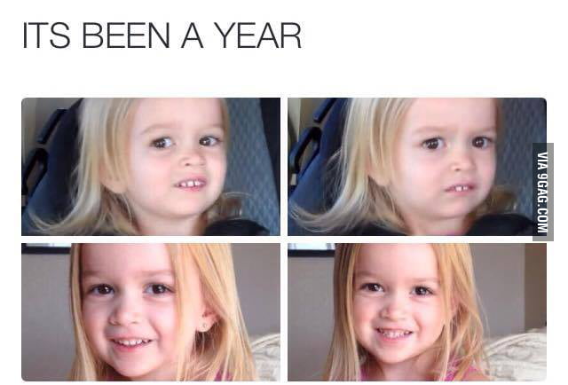 Guys its been over a year. - 9GAG