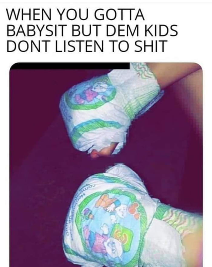 When them babies don't listen 9GAG