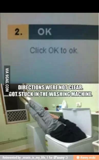 Instructions Were Not Clear Enough - 9GAG