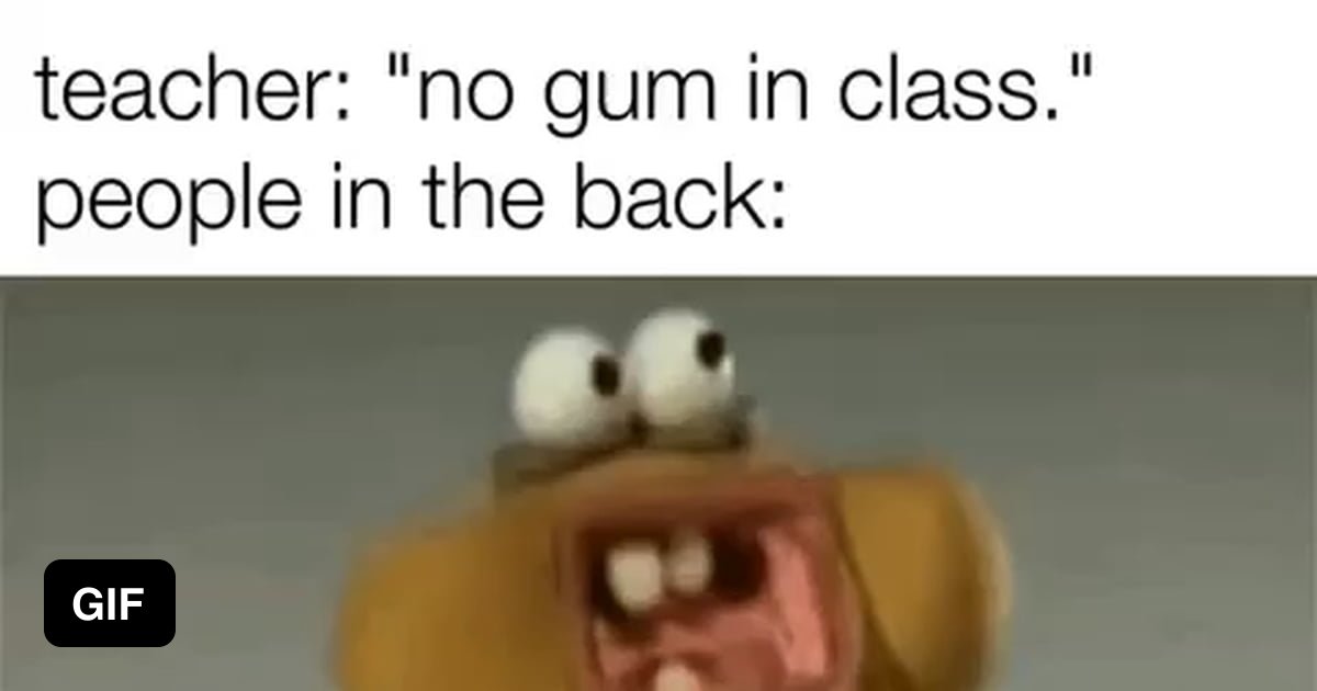 "loud chewing noise" 9GAG