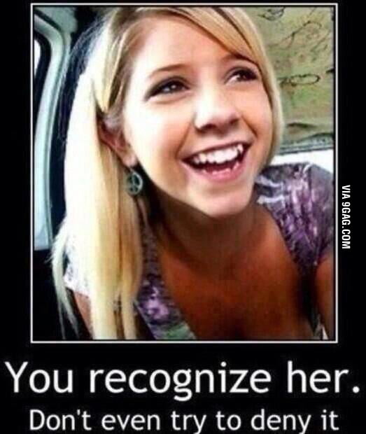 Admit It You Know Her 9gag