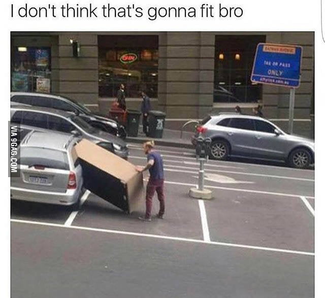 It's not gonna fit 9GAG