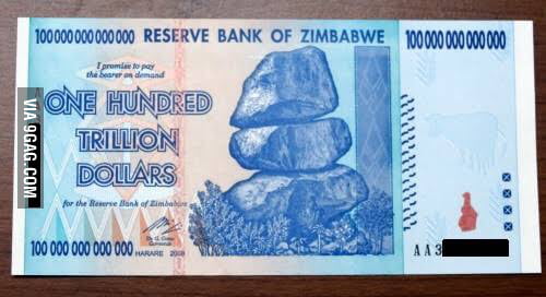 There Is A 100 Trillion Dollar Note From Zimbabwe 9gag