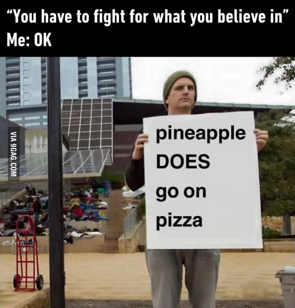 Pineapple Does Go On Pizza 9gag 0568