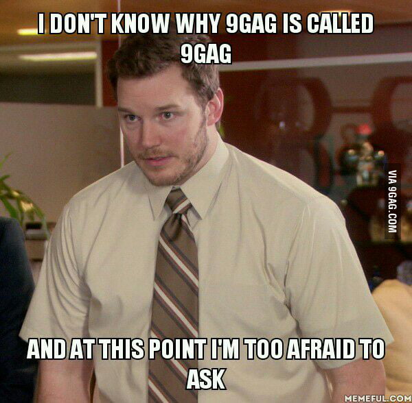 Why is 9gag called 9gag?! - 9GAG