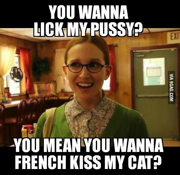 Lick My Pussy 9gag