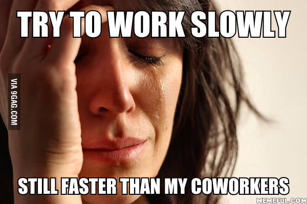 tried-being-lazy-at-work-today-9gag