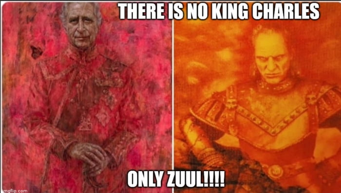 There is no King Charles, only Zuul!!!!! - 9GAG