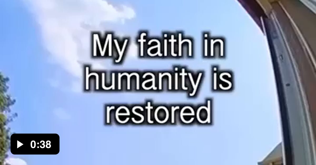 Faith in humanity restored 9GAG