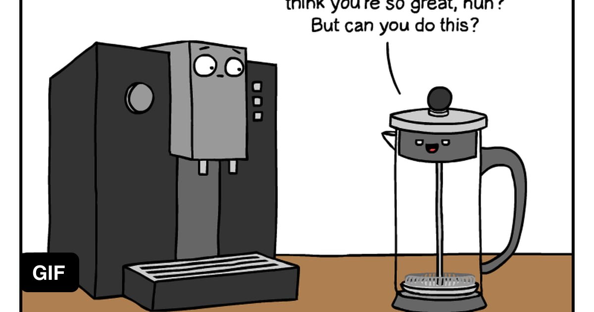 Coffee Machine vs French Press 9GAG