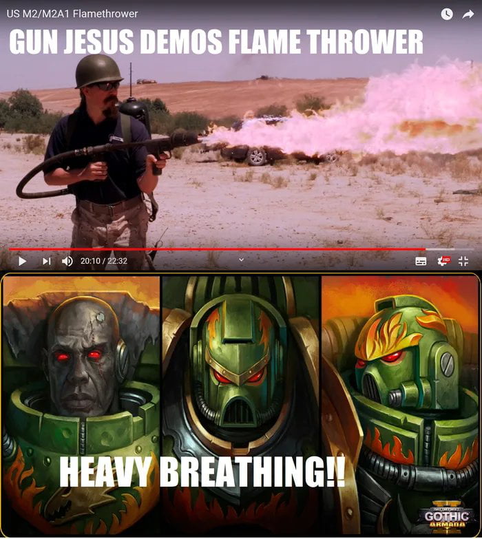 Brother Get The Heavy Flamer 9GAG