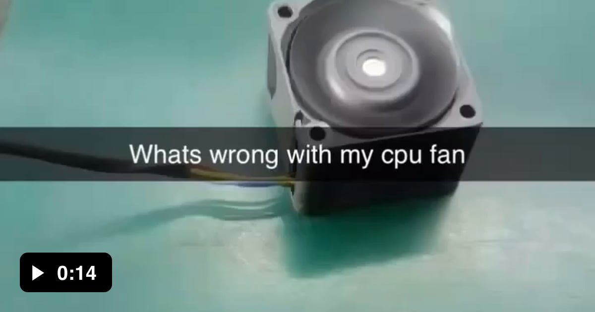 Cpu fan going crazy 9GAG