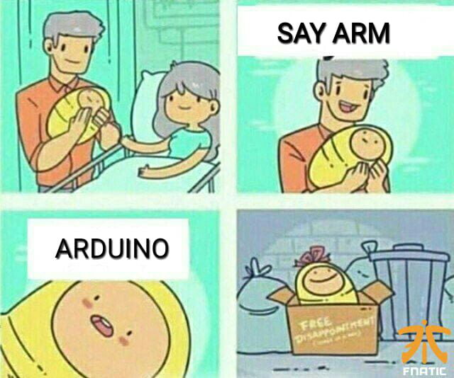 Oh look at me I'm an engineer, I use Arduino Uno - 9GAG