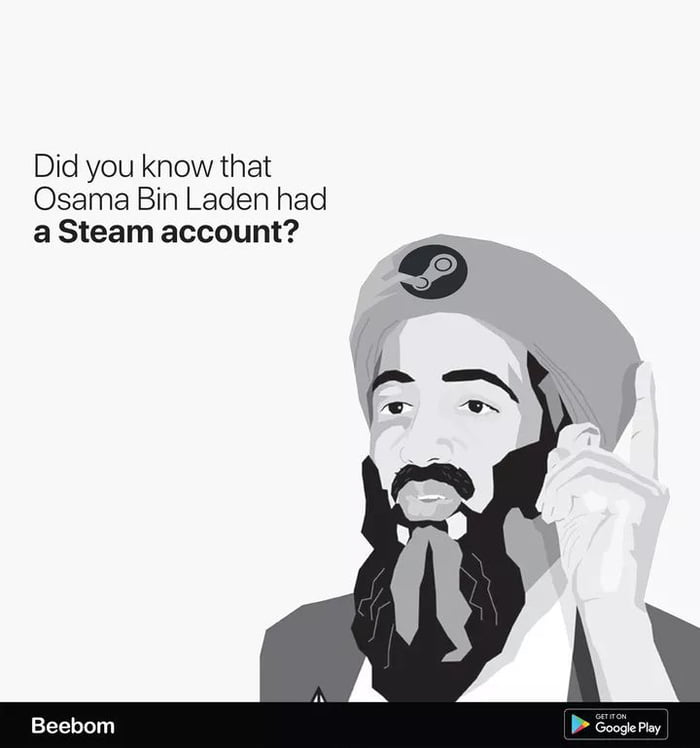 5 months back, CIA published the Steam account data of Osama Bin Laden