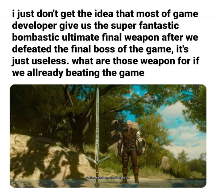 Or they give us the ultimate weapon after we beat the game in hard ...