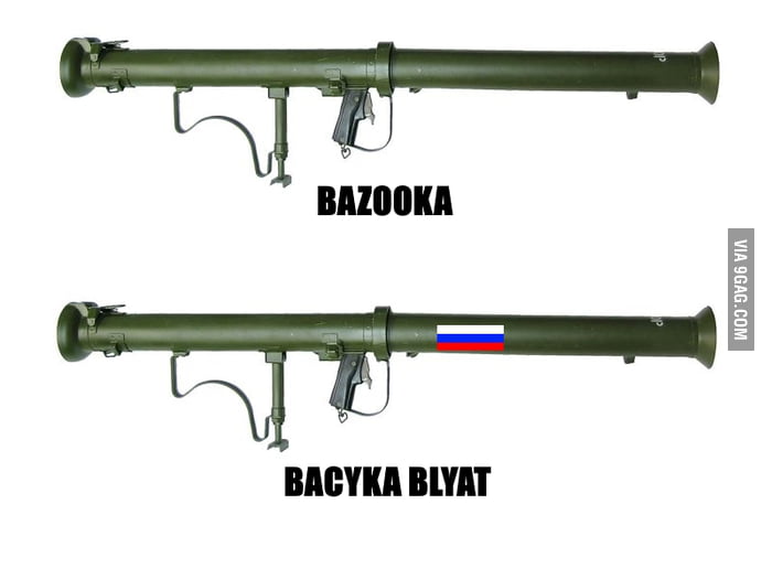 How do you call a russian Bazooka? 9GAG