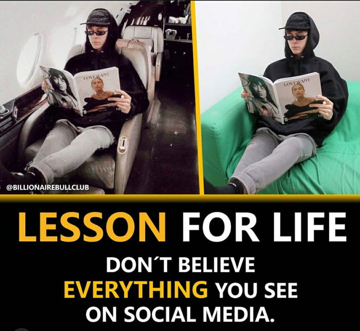Don t Believe Everything You See On Social Media 9GAG