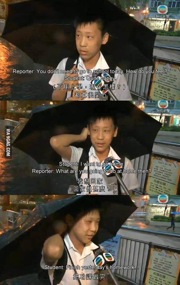 Today in Hong Kong, school was cancelled due to heavy raining - 9GAG