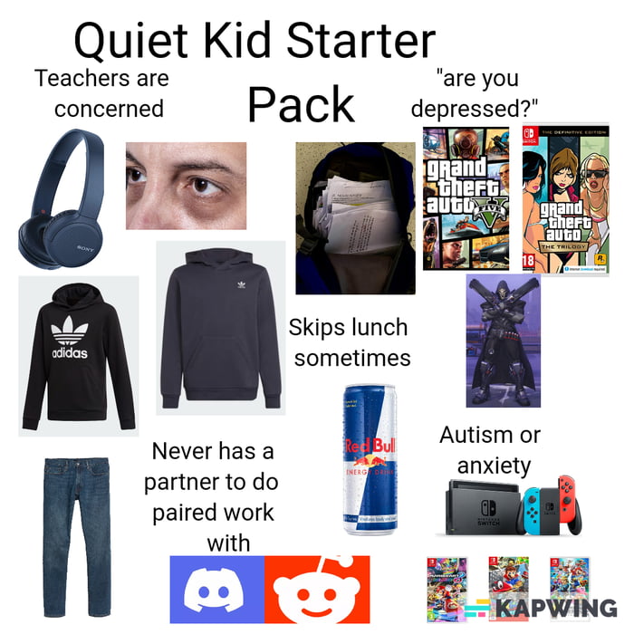 Quiet Kid Starter Pack - 9GAG