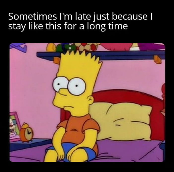 Why am I late - 9GAG