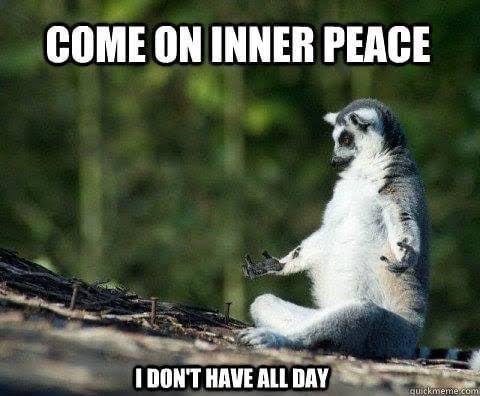 Ah! Inner peace ! - 9GAG