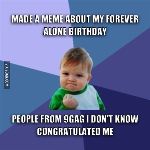 Thanks to those who did, you made my day:D! - 9GAG