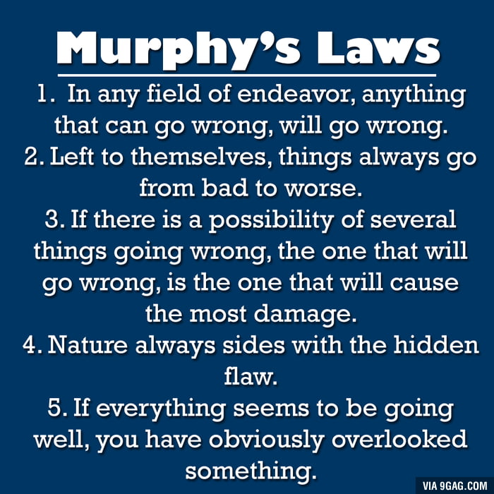 These Are Some Examples Of Murphy s Law 9GAG