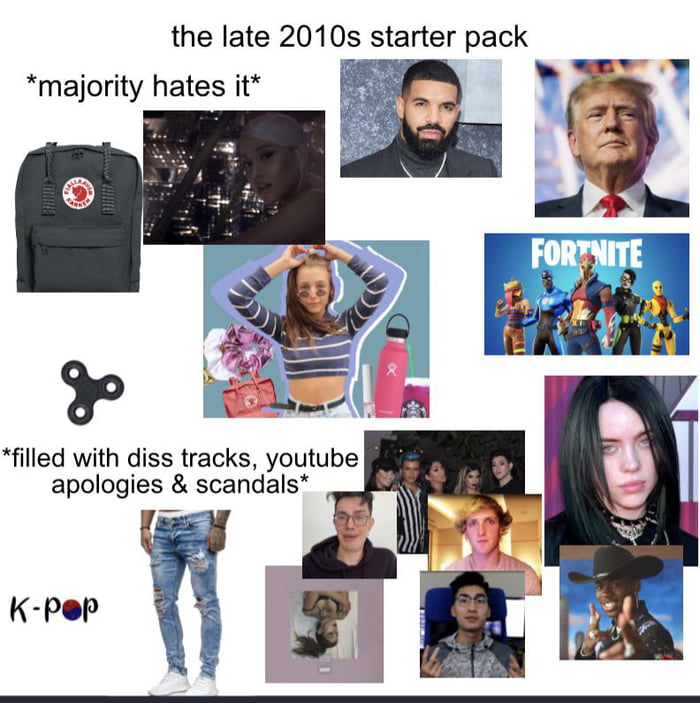 The Late 2010s Starter Pack 9gag