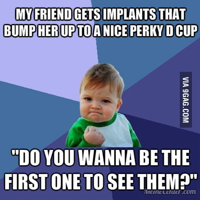 Yes, yes I really do - 9GAG