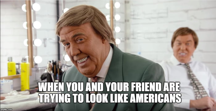Americans, they all look the same - 9GAG