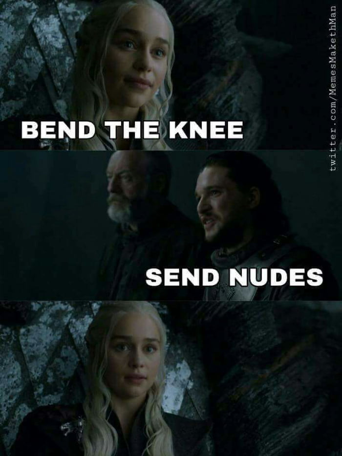 The Only Way To Make Jon Snow Bend His Knee 9gag