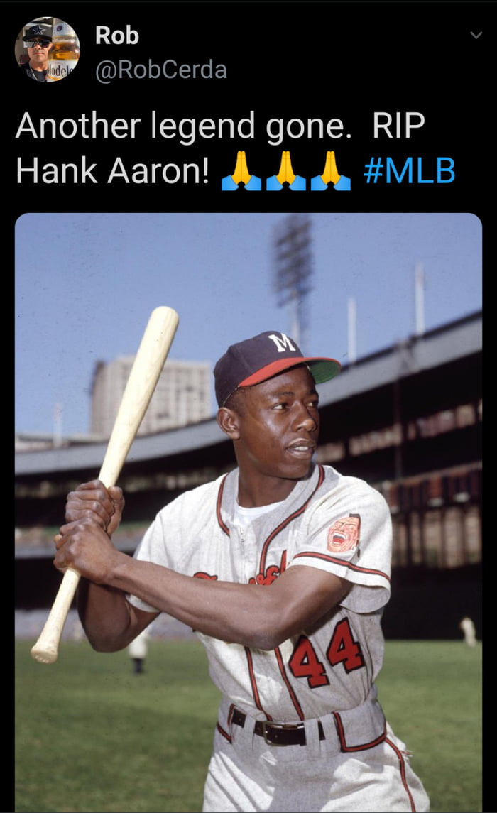 Hank Aaron (44) Passed today - 9GAG