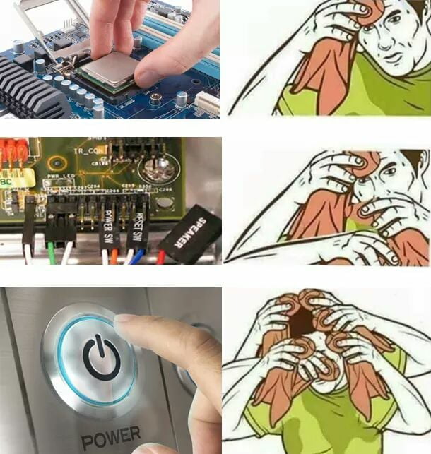 Building your first PC be like - 9GAG