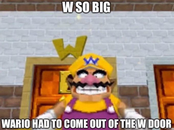 W so big - 9GAG