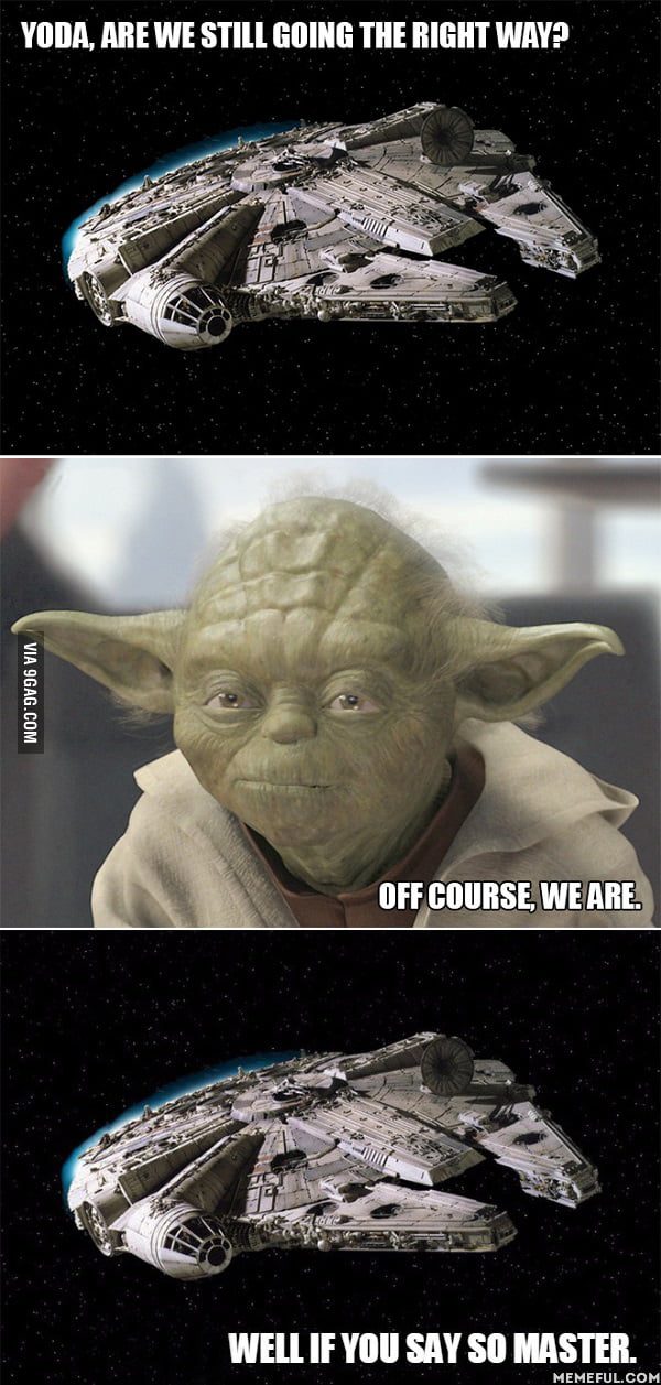 Let's ask Master Yoda. . . - 9GAG