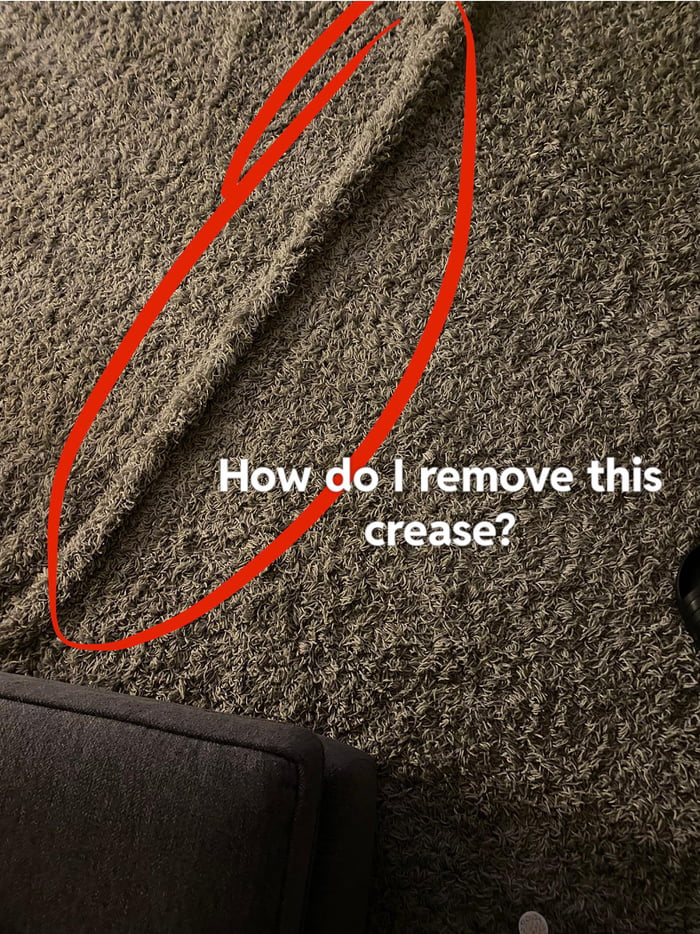 How to remove crease from rug? 9GAG