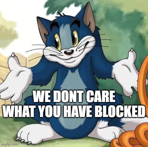 To Guys Who Posting Screenshots Of What They Have Blocked Gag