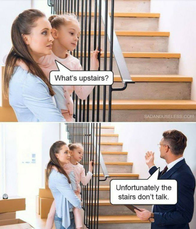 Whats Up Stairs? - 9gag