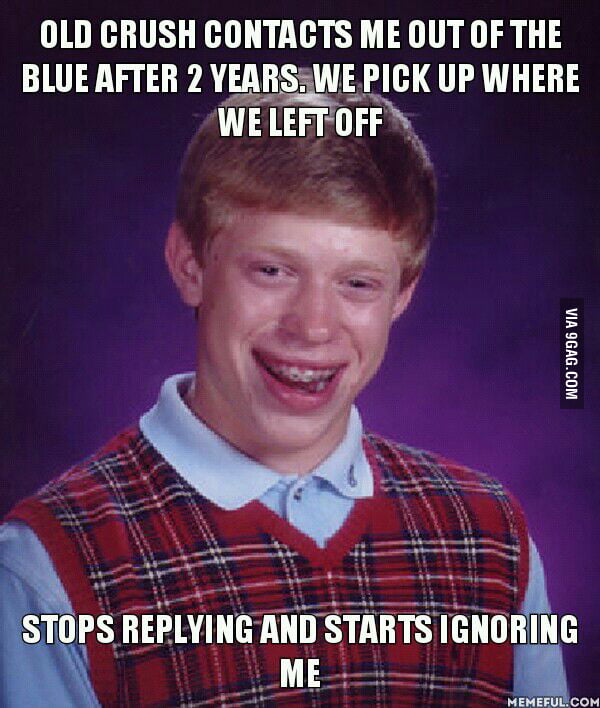 Why do you build me up buttercup baby just to let me down 9gag