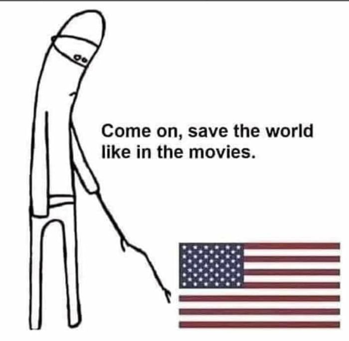 Come on USA, save the world like in the movies. 9GAG