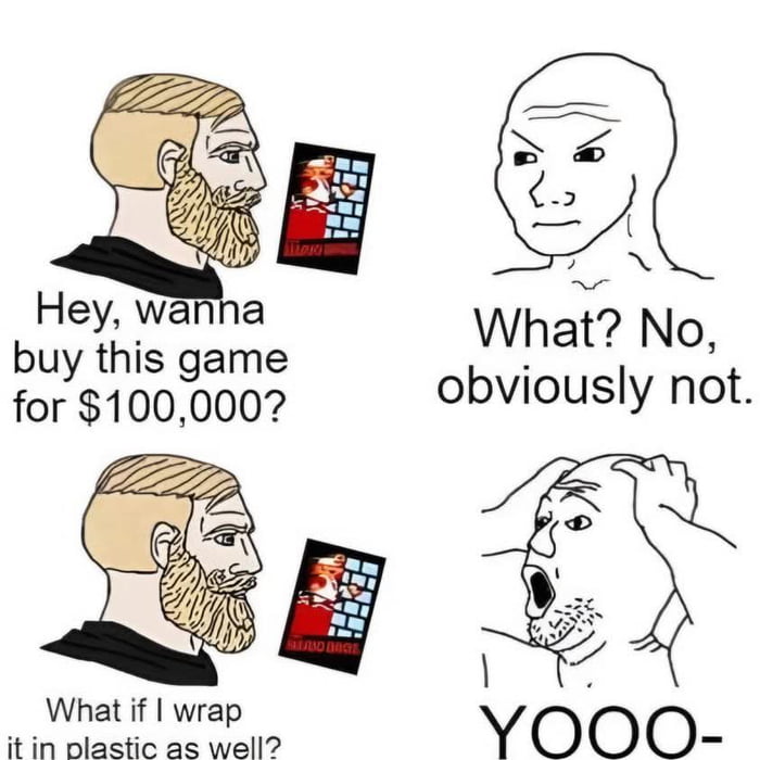Slap that shit in a steelbook case and u got me - 9GAG