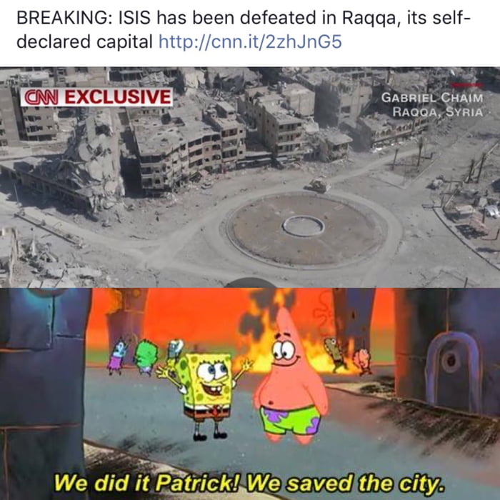 Meme city. We did it Patrick we saved the City.