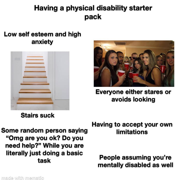 Having a physical disability starter pack 9GAG