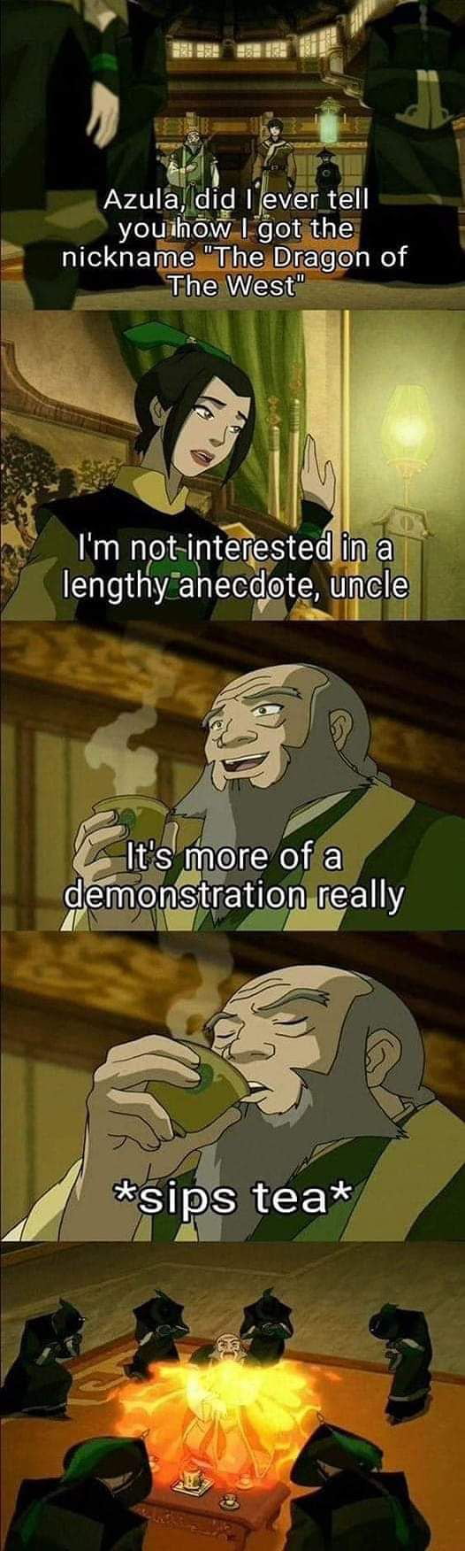 Iroh drinks tea is like he is cracking knuckles before a fight - 9GAG