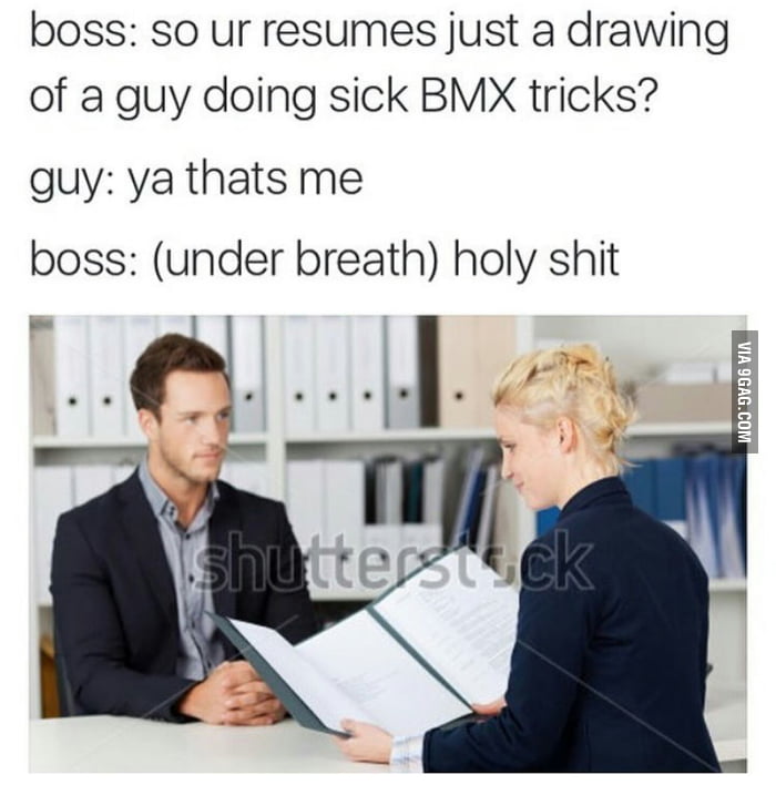 That shit is tight.. You're hired. - 9GAG